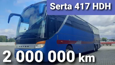 Обзор автобуса Setra S 417 HDH с пробегом 2 млн. км. за 16 лет эксплуатации  - YouTube