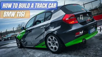 How to build a Track Car | BMW 1 Series | BMW 116i - YouTube
